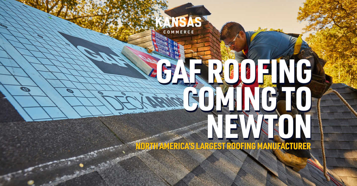Governor Kelly Announces North America’s Largest Roofing Manufacturer to Invest More than $300M; Create More than 130 Jobs in Newton